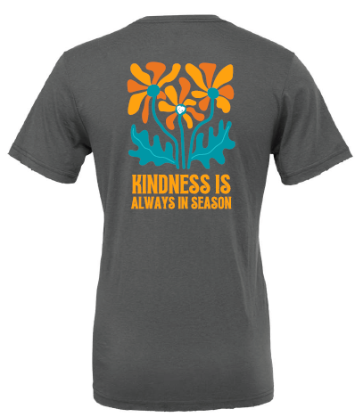 Kindness is Always in Season T-Shirt